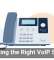 Choosing the Right VoIP System