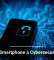 Is Your Smartphone a Cybersecurity Risk?