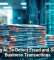 Using AI To Detect Fraud and Secure Business Transactions