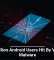 19 Million Android Users Hit By Vicious Malware